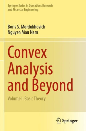 Convex Analysis and Beyond