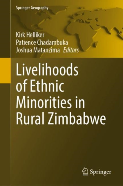 Book cover of: Livelihoods of Ethnic Minorities in Rural Zimbabwe. By: Kirk Helliker