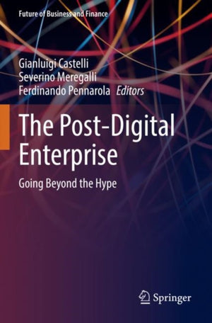 The Post-Digital Enterprise