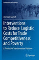 Book cover of: Interventions to Reduce  Logistic Costs for Trade Competitiveness and Poverty. By: Jose Luis Guasch