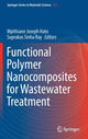 Book cover of: Functional Polymer Nanocomposites for Wastewater Treatment. By: Mpitloane Joseph Hato