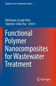 Book cover of: Functional Polymer Nanocomposites for Wastewater Treatment. By: Mpitloane Joseph Hato