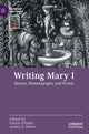 Book cover of: Writing Mary I. By: Valerie Schutte
