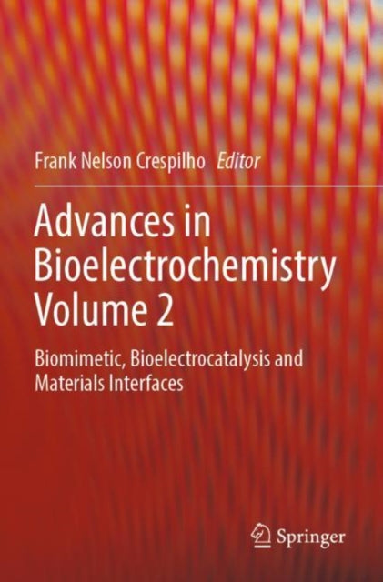 Book cover of: Advances in Bioelectrochemistry Volume 2. By: Frank Nelson Crespilho