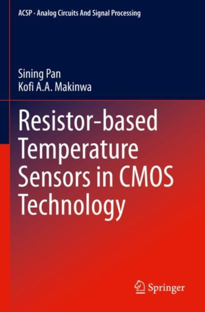 Book cover of: Resistor-based Temperature Sensors in CMOS Technology. By: Sining Pan