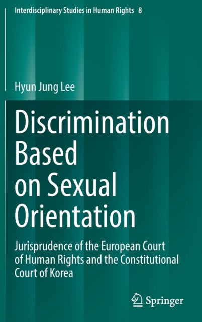 Book cover of: Discrimination Based on Sexual Orientation. By: Hyun Jung Lee