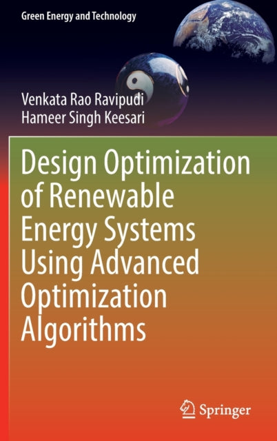 Book cover of: Design Optimization of Renewable Energy Systems Using Advanced Optimization Algorithms. By: Venkata Rao Ravipudi