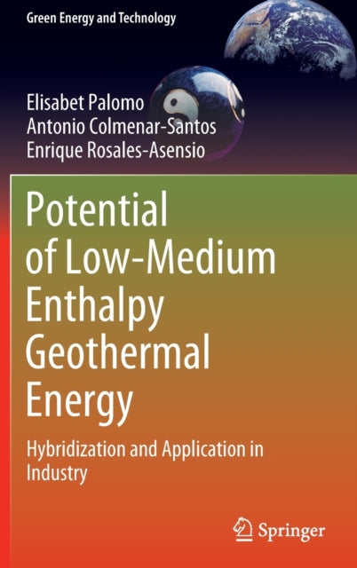 Book cover of: Potential of Low-Medium Enthalpy Geothermal Energy. By: Elisabet Palomo