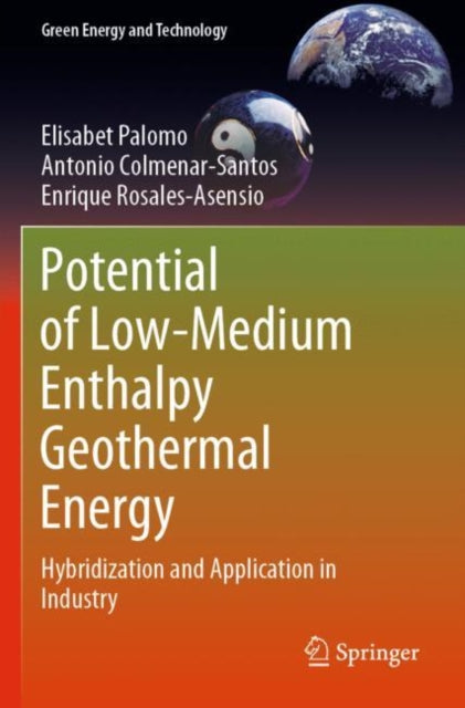 Book cover of: Potential of Low-Medium Enthalpy Geothermal Energy. By: Elisabet Palomo