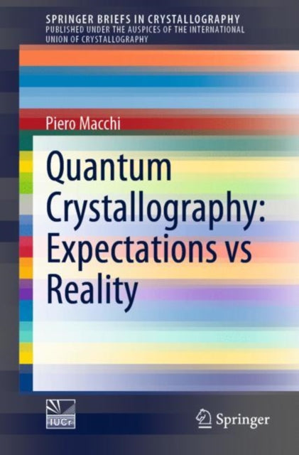 Book cover of: Quantum Crystallography: Expectations vs Reality. By: Piero Macchi