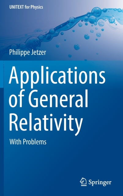 Book cover of: Applications of General Relativity. By: Philippe Jetzer