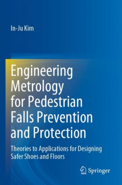 Book cover of: Engineering Metrology for Pedestrian Falls Prevention and Protection