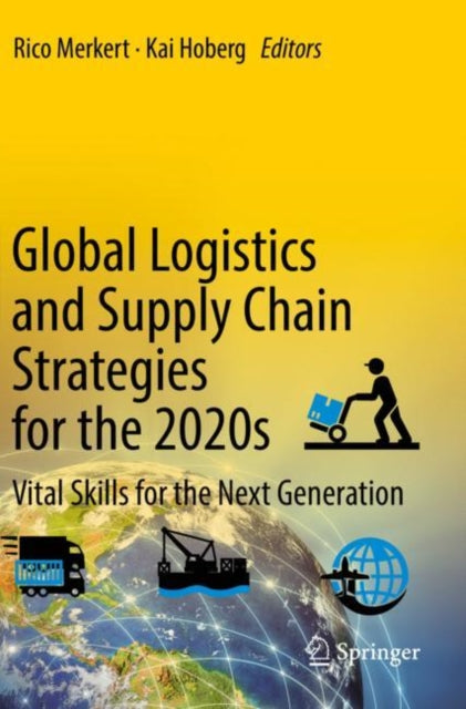 Book cover of: Global Logistics and Supply Chain Strategies for the 2020s. By: Rico Merkert