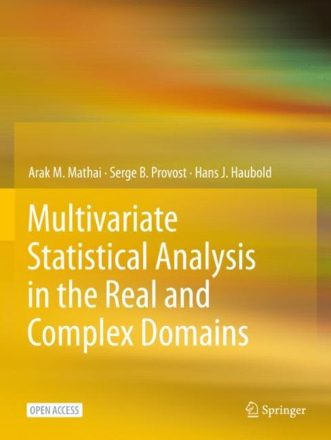 Book cover of: Multivariate Statistical Analysis in the Real and Complex Domains. By: Arak M. Mathai