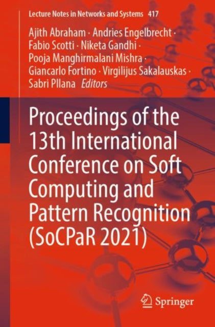 Proceedings of the 13th International Conference on Soft Computing and Pattern Recognition (SoCPaR 2021)