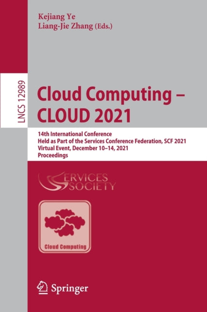 Book cover of: Cloud Computing – CLOUD 2021. By: Kejiang Ye