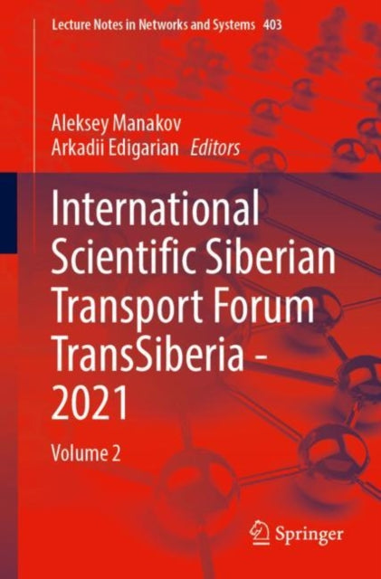 Book cover of: International Scientific Siberian Transport Forum TransSiberia - 2021. By: Aleksey Manakov