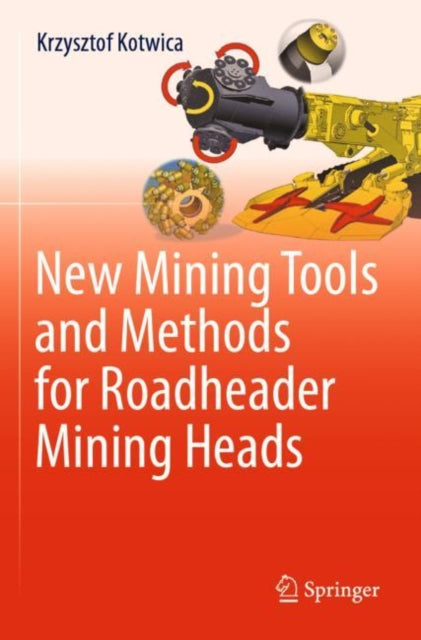 Book cover of: New Mining Tools and Methods for Roadheader Mining Heads