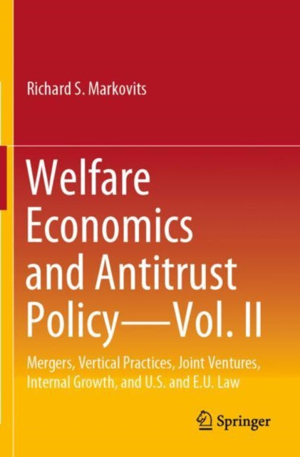 Book cover of: Welfare Economics and Antitrust Policy — Vol. II. By: Richard S. Markovits