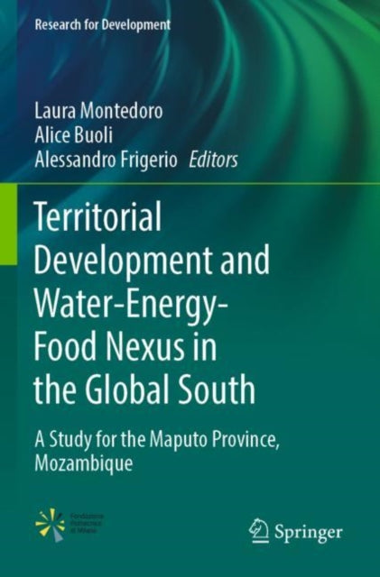 Book cover of: Territorial Development and Water-Energy-Food Nexus in the Global South. By: Laura Montedoro