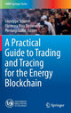 Book cover of: Practical Guide to Trading and Tracing for the Energy Blockchain. By: Giuseppe Sciumè