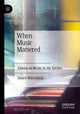Book cover of: When Music Mattered. By: James Wierzbicki