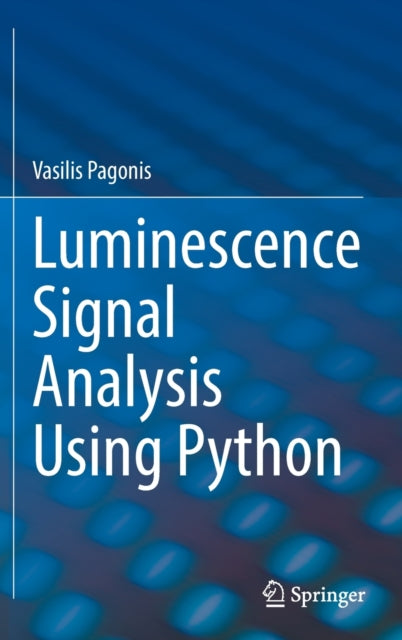Book cover of: Luminescence Signal Analysis Using Python. By: Vasilis Pagonis