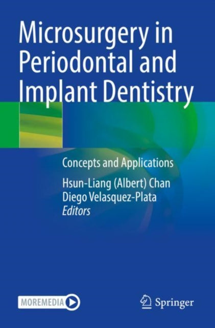 Book cover of: Microsurgery in Periodontal and Implant Dentistry. By: Hsun-Liang (Albert) Chan