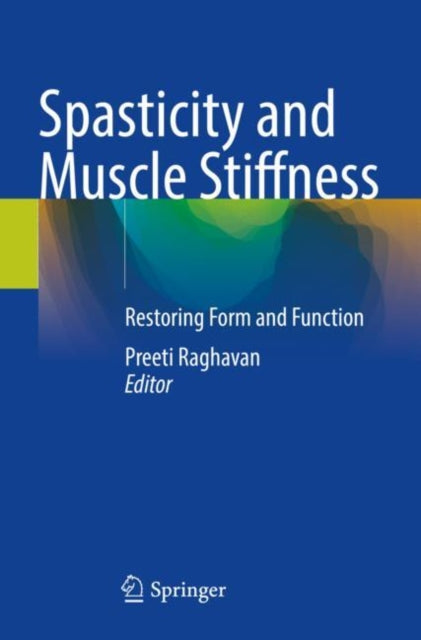 Book cover of: Spasticity and Muscle Stiffness. By: Preeti Raghavan