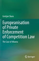 Book cover of: Europeanisation of Private Enforcement of Competition Law. By: Gentjan Skara