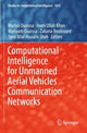 Book cover of: Computational Intelligence for Unmanned Aerial Vehicles Communication Networks. By: Mariya Ouaissa