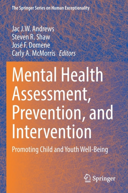 Book cover of: Mental Health Assessment, Prevention, and Intervention. By: Jac J. W. Andrews