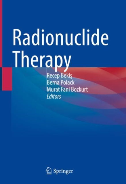 Book cover of: Radionuclide Therapy. By: Recep Bekis