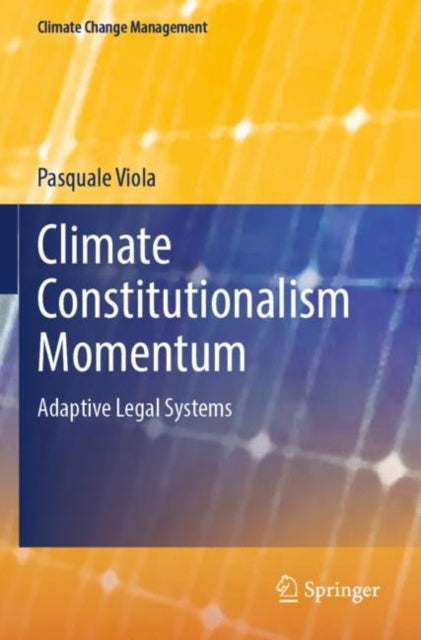 Book cover of: Climate Constitutionalism Momentum. By: Pasquale Viola
