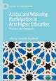 Book cover of: Access and Widening Participation in Arts Higher Education. By: Samantha Broadhead