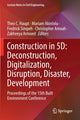 Book cover of: Construction in 5D: Deconstruction, Digitalization, Disruption, Disaster, Development. By: Theo C. Haupt