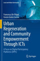Book cover of: Urban Regeneration and Community Empowerment Through ICTs. By: Francesca De Filippi