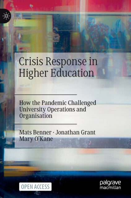 Book cover of: Crisis Response in Higher Education. By: Mats Benner
