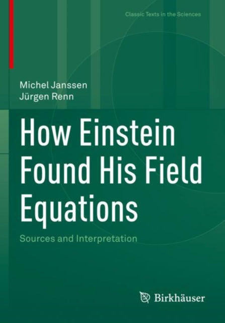 Book cover of: How Einstein Found His Field Equations. By: Michel Janssen