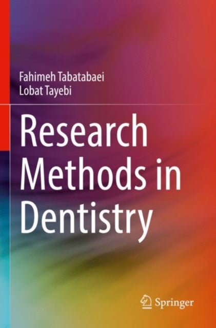 Book cover of: Research Methods in Dentistry. By: Fahimeh Tabatabaei