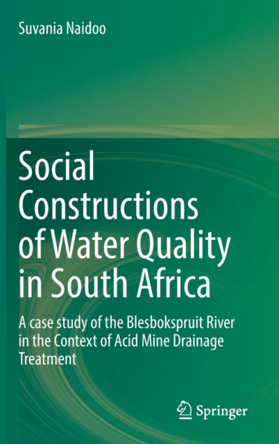Book cover of: Social Constructions of Water Quality in South Africa. By: Suvania Naidoo