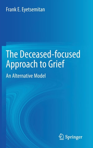 The Deceased-focused Approach to Grief
