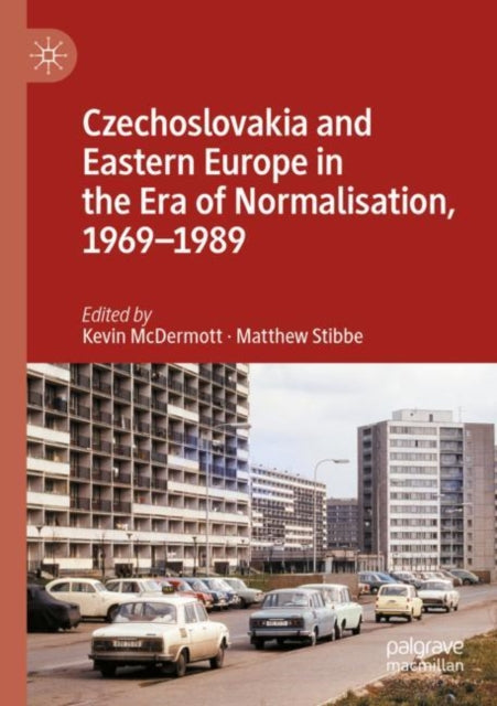 Book cover of: Czechoslovakia and Eastern Europe in the Era of Normalisation, 1969–1989. By: Kevin McDermott
