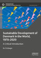 Book cover of: Sustainable Development of Denmark in the World, 1970–2020. By: Bo Fritzbøger