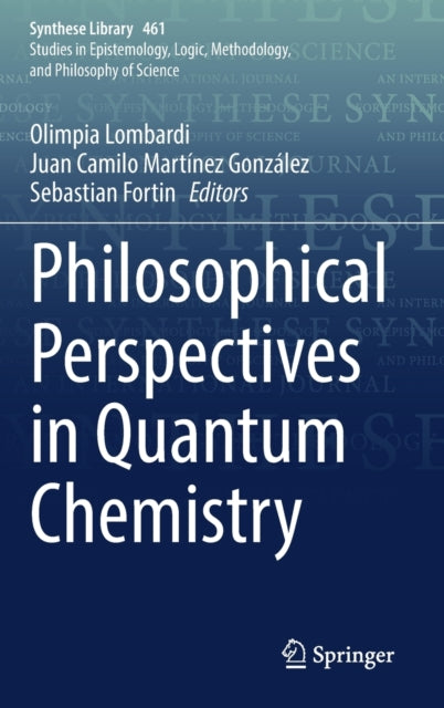 Book cover of: Philosophical Perspectives in Quantum Chemistry. By: Olimpia Lombardi