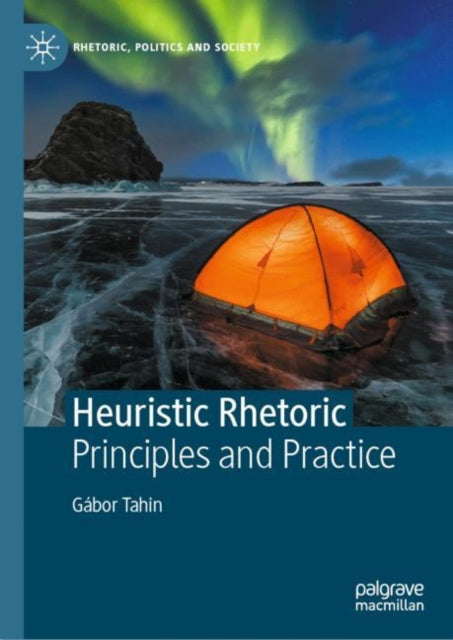 Book cover of: Heuristic Rhetoric. By: Gábor Tahin
