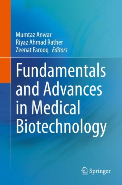 Book cover of: Fundamentals and Advances in Medical Biotechnology. By: Mumtaz Anwar