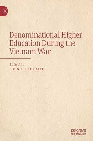 Denominational Higher Education During the Vietnam War