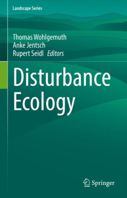 Book cover of: Disturbance Ecology. By: Thomas Wohlgemuth