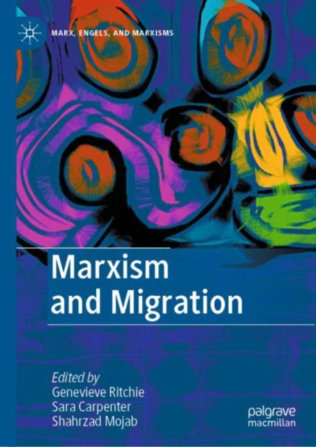 Book cover of: Marxism and Migration. By: Genevieve Ritchie